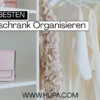Kleiderschrank Organisieren
